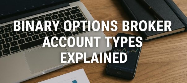 Binary options broker account types explained