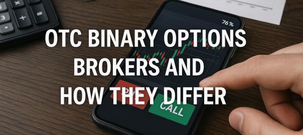 OTC binary options brokers and how they differ